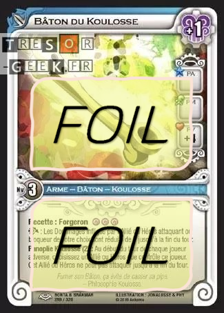 Bâton du Koulosse FOIL [Bonta & Brâkmar 289/320 WAKFU]