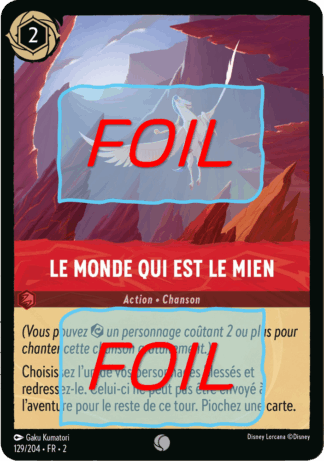Le monde qui est le mien FOIL [129/204 FR 2]